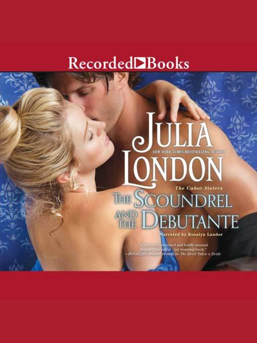 Title details for The Scoundrel and the Debutante by Julia London - Available